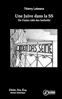 Une Juive dans la SS: De l'autre côté des barbelés