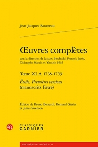 oeuvres complètes: Émile, Premières versions (manuscrits Favre) (Tome XI A 1758-1759)