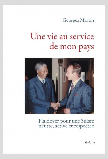 Une vie au service de mon pays