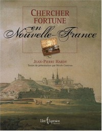 Chercher fortune en Nouvelle-France