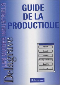 Les Guides industriels Delagrave : Guide de la Productique