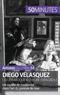 Diego Vélasquez ou le baroque à l'heure espagnole: Un souffle de modernité dans lart du portrait de cour