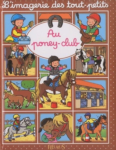 L'imagerie des tout-petits - Au poney-club