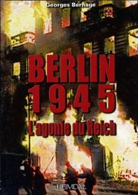 Berlin, l'agonie du Reich