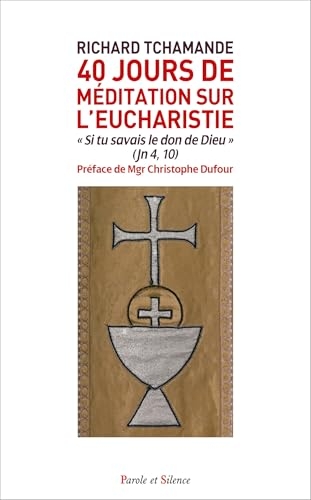 40 Jours de méditation sur l’Eucharistie: « Si tu savais le don de Dieu » (Jn 4, 10)