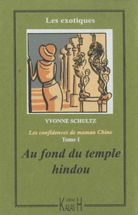 Les Récits de Maman Chine 1 - Au fond du temple hindou