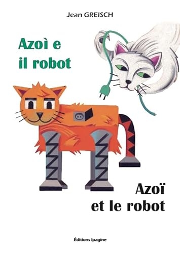 Azoï et le robot/ Azoi e il robot