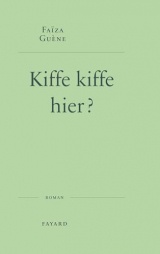 Kiffe kiffe hier ?