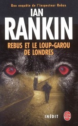 Rebus et Le Loup-garou de Londres: Une enquête de l'inspecteur Rebus- Inédit