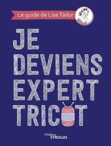 Je deviens expert en tricot