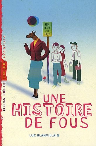 Une histoire de fous