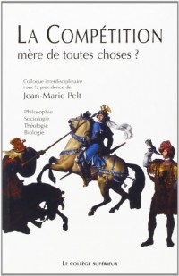 La Competition Mere de Toutes Choses ?