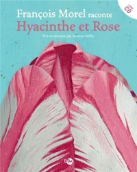 Hyacinthe et Rose (1CD audio)