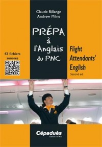 Flight Attendants' English - Second ed. (Coll. Prépa à l'Oral) oral d'anglais du PNC