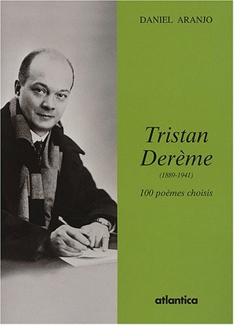 Tristan Derème (1889-1941) : 100 poèmes choisis