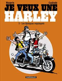 Je veux une Harley - tome 5 - Quinquas Requinqués (Les)