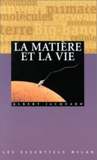 La matière et la vie