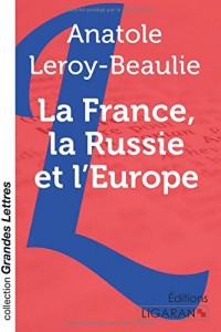 La France, la Russie et l'Europe