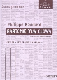 Anatomie d'un clown : Suivi de Lire et écrire le cirque