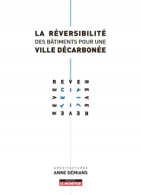 Réversibilité des bâtiments pour une ville du futur décarbonée