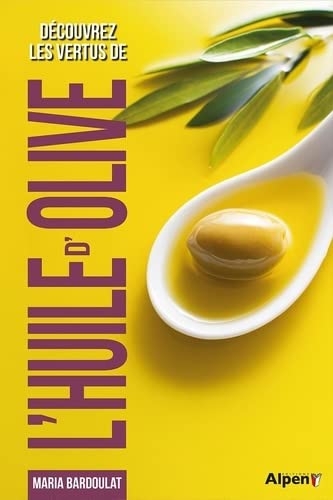 Découvrez les vertus de l’huile d’olive