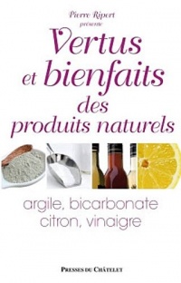 Vertus et bienfaits des produits naturels