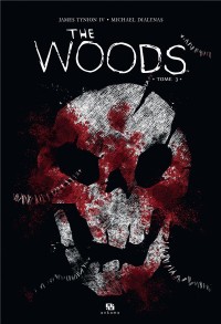 The Woods, Tome 3 :