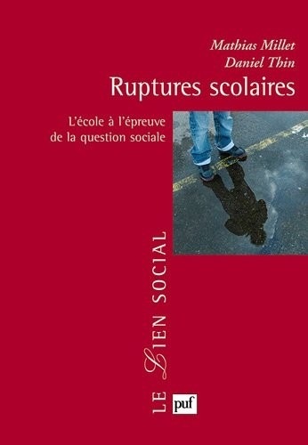 Ruptures scolaires - L'école à l'épreuve de la question sociale