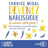 Devenez narcissique et sauvez votre peau !