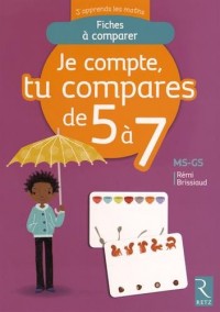 Je compte, tu compares, de 5 à 7 - MS-GS