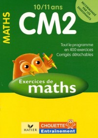 Mathématiques CM2 10/11 ans : Exercices de base