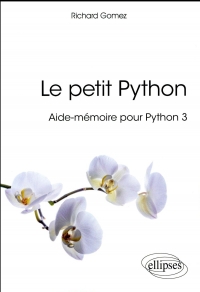LE PETIT PYTHON - AIDE-MÉMOIRE POUR PYTHON 3