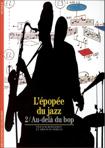 L'Epopée du jazz, tome 2 : Au-delà du bop