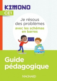 Kimono CE1 : Je résous des problèmes avec les schémas en barres (2022) - Guide pédagogique