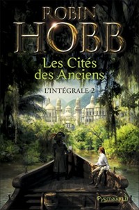 Les Cités des Anciens - L'Intégrale 2 (Tomes 3 et 4): La Fureur du fleuve - La Décrue