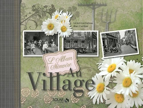 AU VILLAGE - L'ALBUM MEMOIRE