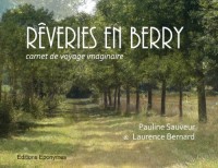 Reveries en Berry -Carnet de Voyage Imaginaire