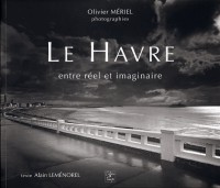 Le Havre entre réel et imaginaire