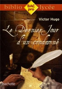 Biblio BAC Pro - Le Dernier Jour d'un condamné de Victor Hugo