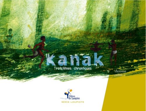 Kanak - Troisiemes Chroniques