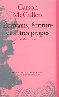 Ecrivains, écriture et autres propos