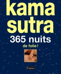 Kama Sutra : 365 nuits de folie !