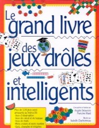 Le grand livre des jeux drôles et intelligents