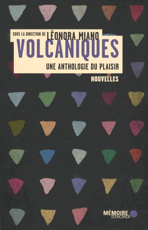 Volcaniques - Une anthologie du plaisir