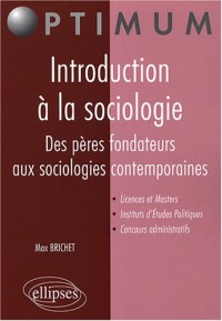 Introduction A La Sociologie Des Peres Fondateurs Aux Sociologies Contemporaines