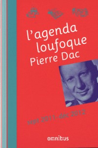 L'Agenda Loufoque Pierre Dac Sept 2011-Dec 2012