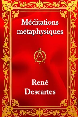 Les méditations métaphysiques [9798309978519]