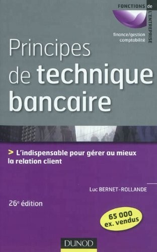 Principes de technique bancaire - 26e éd.