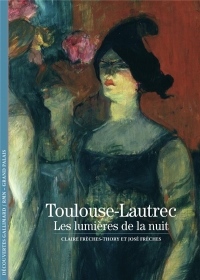 Toulouse-Lautrec: Les lumières de la nuit