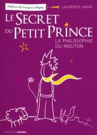 Le secret du Petit Prince : La philosophie du Mouton